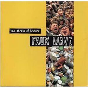 The Stress of Leisure - Faux Wave  CD